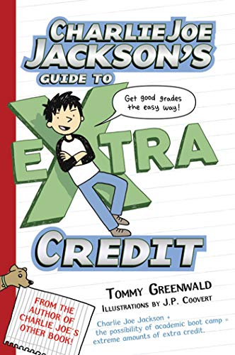 Charlie Joe Jackson's Guide to Extra Credit von St. Martin's Press