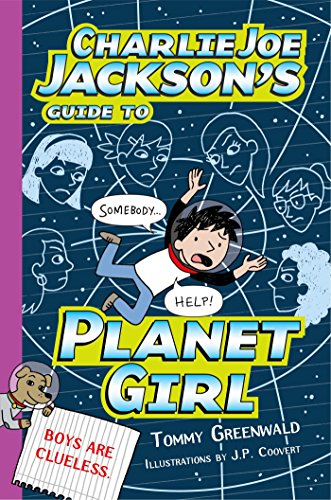 Charlie Joe Jackson's Guide to Planet Girl (Charlie Joe Jackson, 5)
