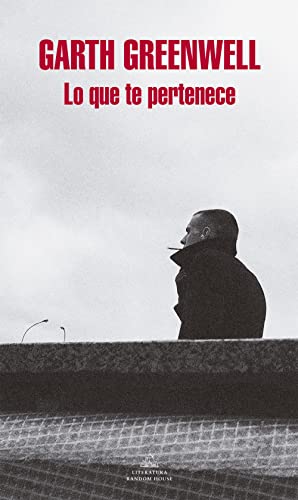 Lo que te pertenece/ What Belongs to You (Random House) von Literatura Random House