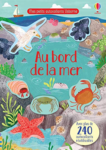 Au bord de la mer - Mes petits autocollants Usborne: Avec plus de 240 autocollants réutilisables