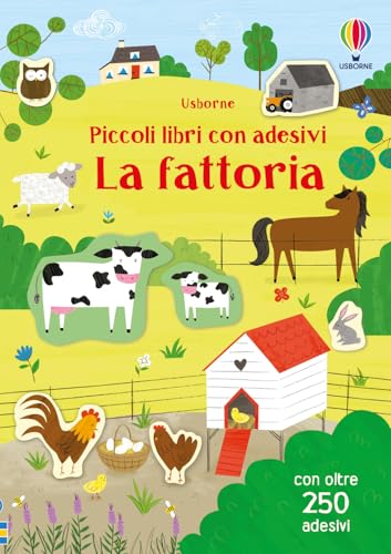 La fattoria. Ediz. a colori (Piccoli libri con adesivi)