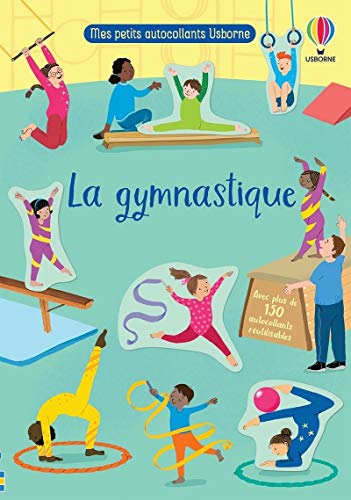 La gymnastique - Mes petits autocollants Usborne La gymnastique - Mes petits autocollants Usborne von USBORNE