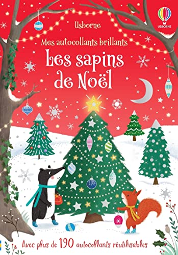 Les sapins de Noël - Mes autocollants brillants - Dès 3 ans: Avec plus de 190 autocollants réutilisables Les sapins de Noël - Mes autocollants brillants - Dès 3 ans: Avec plus de 190 autocollants réutilisables