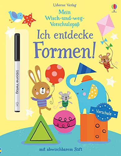 Mein Wisch-und-weg-Vorschulspaß: Ich entdecke Formen!: mit abwischbarem Stift (Wisch-und-weg-Vorschulspaß-Reihe)