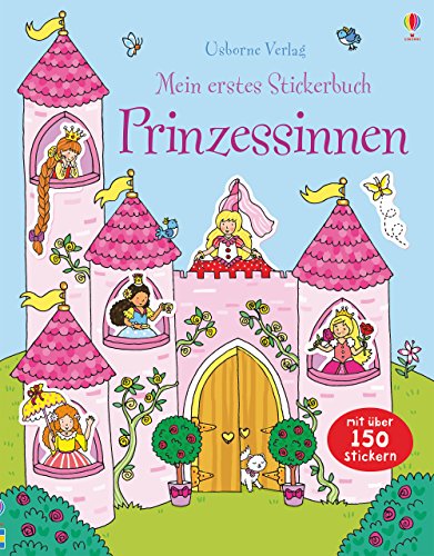 Mein erstes Stickerbuch: Prinzessinnen: Mit über 120 Sticker (Meine ersten Stickerbücher) Mein erstes Stickerbuch: Prinzessinnen: Mit über 120 Sticker (Meine ersten Stickerbücher)