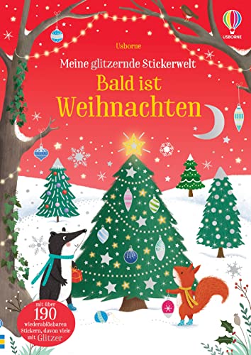 Meine glitzernde Stickerwelt: Bald ist Weihnachten: mit über 190 weihnachtlichen Stickern, teilweise mit Glitzer – Stickerheft ab 3 Jahren (Meine-glitzernde-Stickerwelt-Reihe)