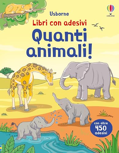 Quanti animali! Ediz. a colori (Libri con adesivi. A partire da 3 anni) von Usborne