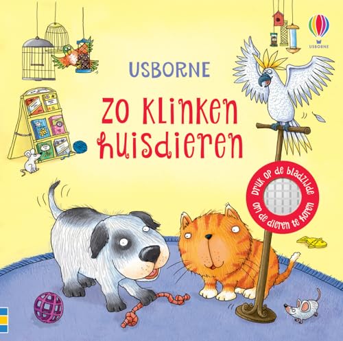 Zo klinken huisdieren (Geluidenboekje Zo klinkt, 1)