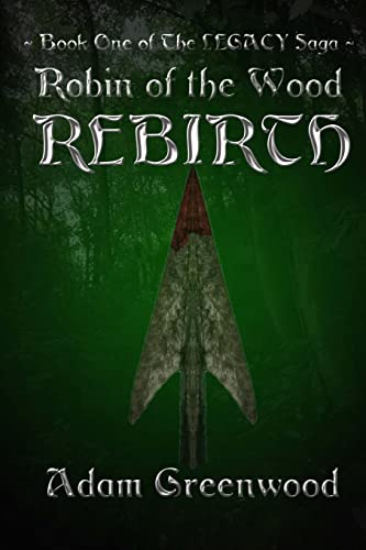 Rebirth (Robin of the Wood - Legacy, Band 1) von Createspace Independent Publishing Platform