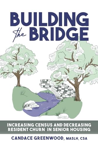 Building the Bridge: Increasing Census and Decreasing Resident Churn von Self Publishing