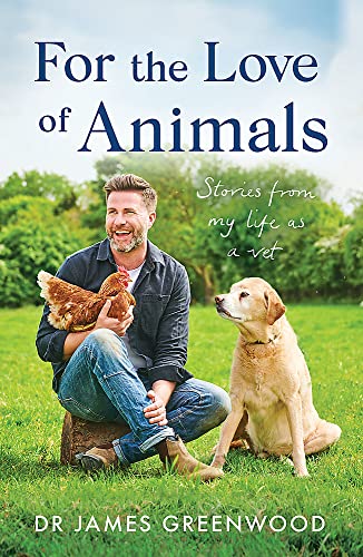 For the Love of Animals: Stories from my life as a vet von Seven Dials