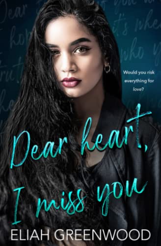 Dear Heart, I Miss You: A Second Chance Romance (Everything But You Duet, Book 2) (Silver Springs) von Eliah Greenwood Publishing