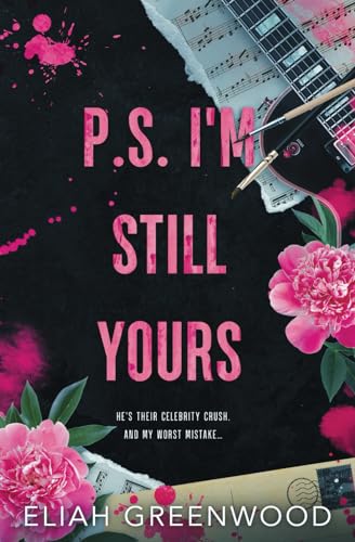 P.S. I'm Still Yours: An Enemies-to-Lovers Romance (Golden Cove) von Eliah Greenwood Publishing