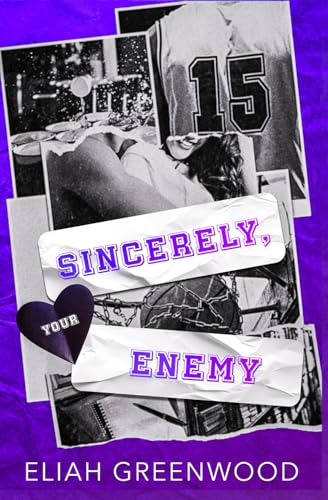 Sincerely, Your Enemy: Special Edition von Eliah Greenwood