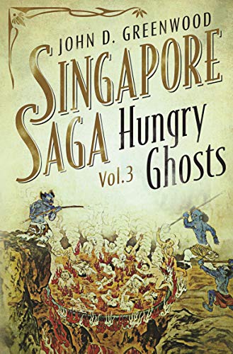 Hungry Ghosts (Singapore Saga, 3, Band 3)
