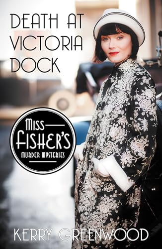 Death at Victoria Dock (Miss Fisher's Murder Mysteries) von Poisoned Pen Press