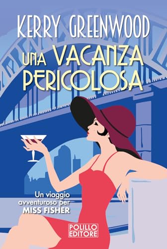 Una vacanza pericolosa (Le indagini di Phryne Fisher) von Polillo