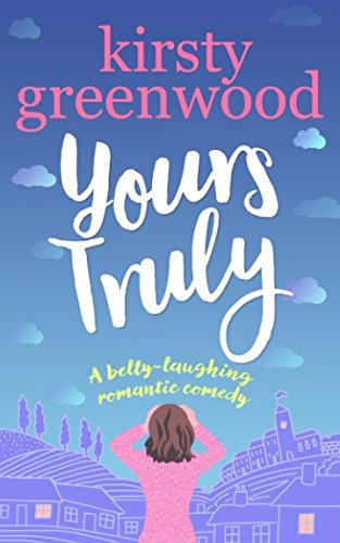 Yours Truly: The laugh out loud romantic comedy! von Novelicious Books