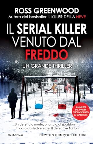 Il serial killer venuto dal freddo (Nuova narrativa Newton) von Newton Compton Editori
