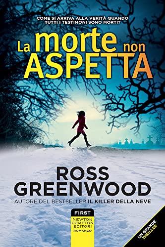 La morte non aspetta (First) von Newton Compton Editori