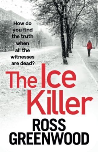 The Ice Killer: A gripping, chilling crime thriller that you won't be able to put down (The DI Barton Series, 3)