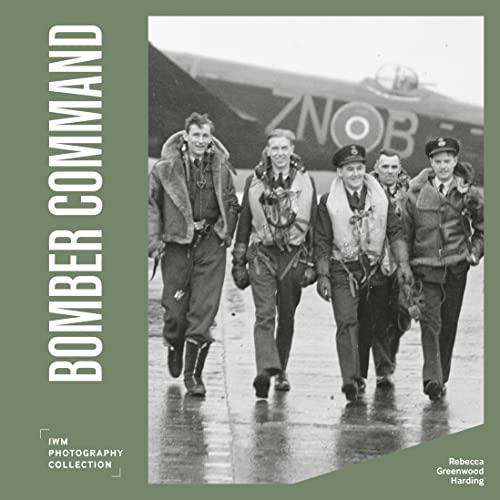 Bomber Command: Iwm Photography Collection