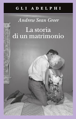 La storia di un matrimonio (Gli Adelphi) von Adelphi