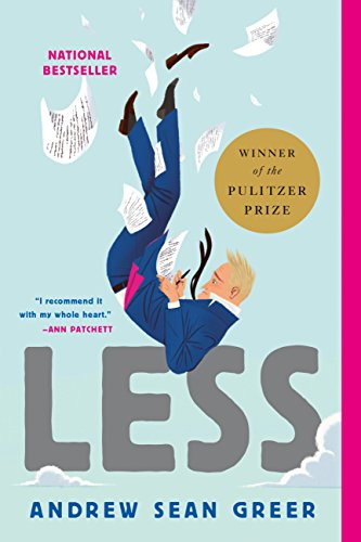 Less (Winner of the Pulitzer Prize): A Novel (The Arthur Less Books, 1, Band 1)