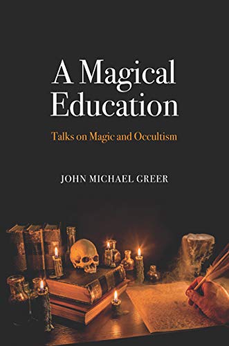 A Magical Education: Talks on Magic and Occultism von Aeon Books