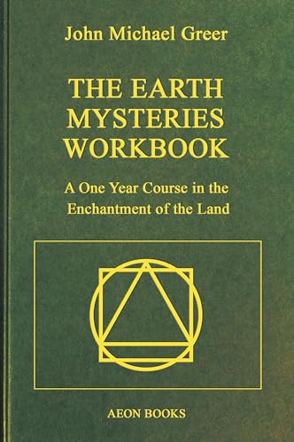 The Earth Mysteries Workbook: A One Year Course in the Enchantment of the Land von Aeon Books