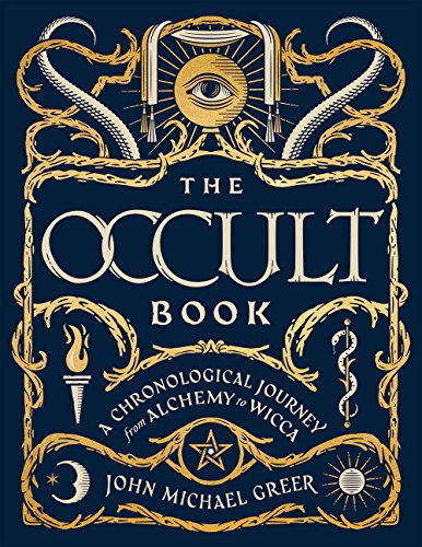 The Occult Book: A Chronological Journey from Alchemy to Wicca (Union Square & Co. Chronologies)