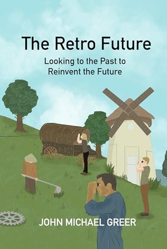 The Retro Future: Looking to the Past to Reinvent the Future von Sphinx Books