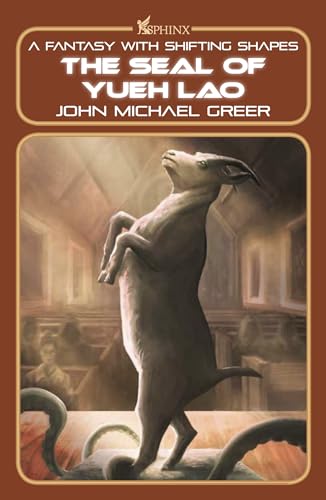 The Seal of Yueh Lao: A Fantasy with Shifting Shapes (The Haliverse) von Sphinx Books