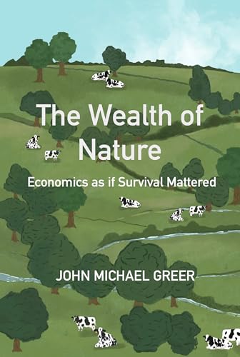 The Wealth of Nature: Economics as if Survival Mattered von Sphinx Books