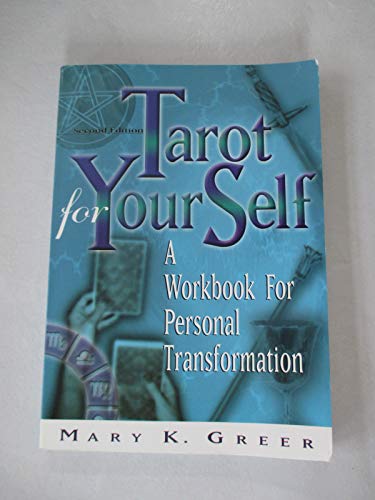 Tarot for Your Self: A Workbook for Personal Transformation: A Workbook for Personal Transformation Second Edition