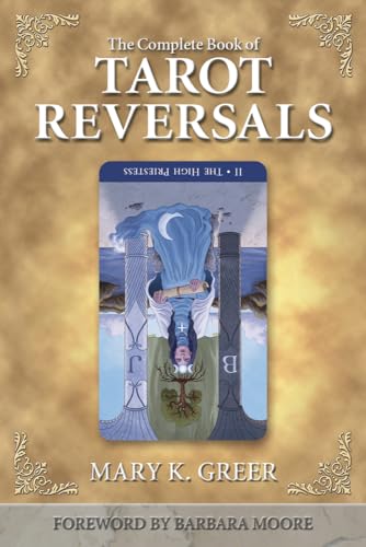 The Complete Book of Tarot Reversals (Special Topics in Tarot) von Llewellyn Publications