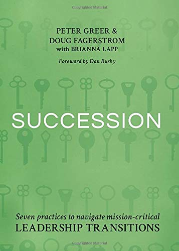 Succession: Seven Practices to Navigate Mission-Critical Leadership Transitions von Independently published