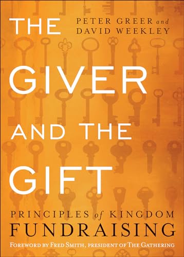 The Giver and the Gift: Principles of Kingdom Fundraising von Bethany House Publishers