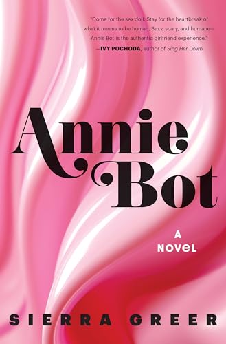 Annie Bot: A Washington Post Best Science Fiction Book of the Year von Mariner