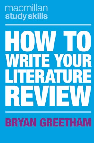 How to Write Your Literature Review (Macmillan Study Skills)