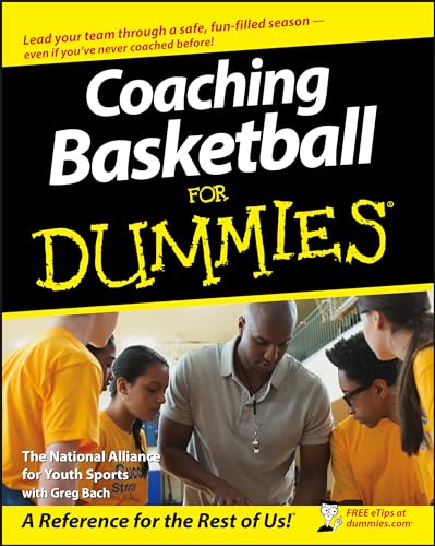 Coaching Basketball For Dummies (For Dummies Series)