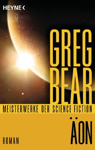 Äon: Roman - Mit einem wissenschaftlichen Anhang von Uwe Neuhold von HEYNE
