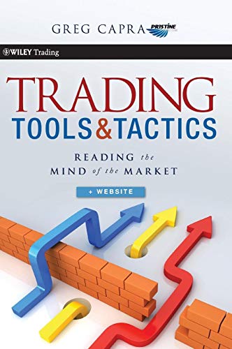 Trading Tools and Tactics: Reading the Mind of the Market, + Website (Wiley Trading, Band 457)