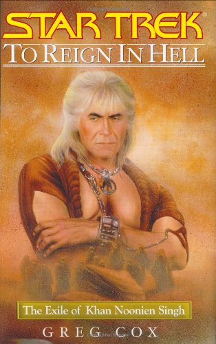 To Reign in Hell: The Exile of Khan Noonien Singh (Star Trek, Band 3) von Star Trek