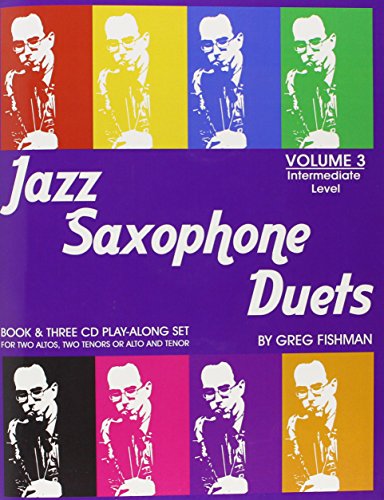 Jazz Saxophone Duets - Volume 3 by Greg Fishman von Greg Fishman Jazz Studios