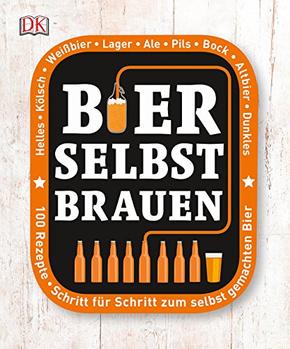 Bier selbst brauen: Schritt für Schritt zum selbst gemachten Bier