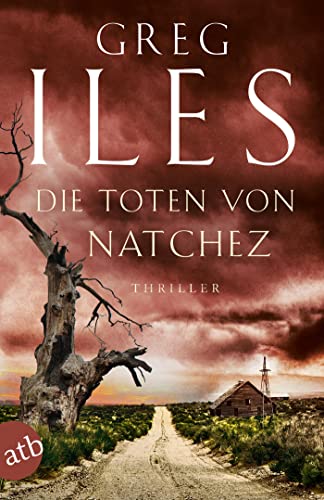 Die Toten von Natchez: Thriller (Penn Cage, Band 2)