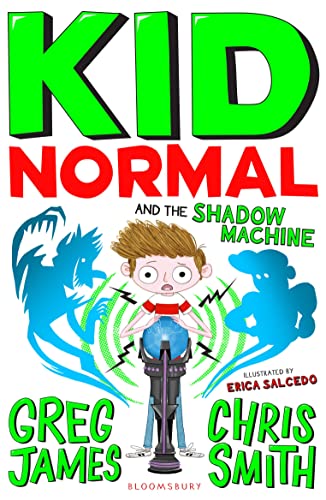 Kid Normal and the Shadow Machine: Kid Normal 3 von Bloomsbury