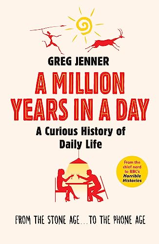 A Million Years in a Day: A Curious History of Daily Life von Orion Publishing Group