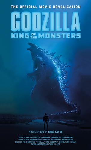 Godzilla: King of the Monsters - The Official Movie Novelization von Bloomsbury
